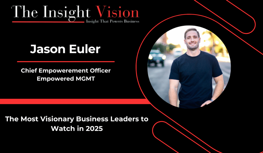 Jason Euler: Building a Life Around Music, Mentorship, and Entrepreneurial Vision | The Insight Vision